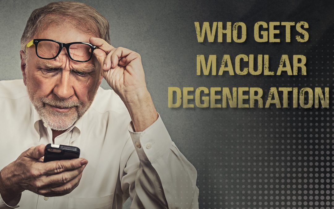 Who Gets Macular Degeneration?